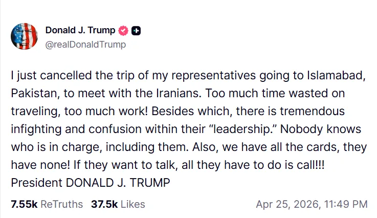 Truth Social post by Donald Trump cancelling the Pakistan-Iran peace talks before the Trump White House shooting April 2026 crisis.
